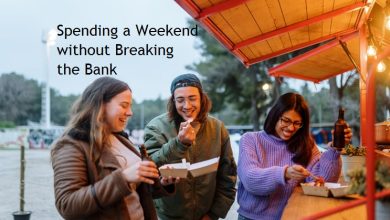 Tips for Spending a Weekend without Breaking the Bank