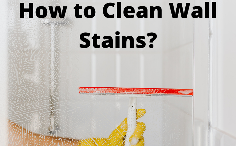 How to clean wall-stains