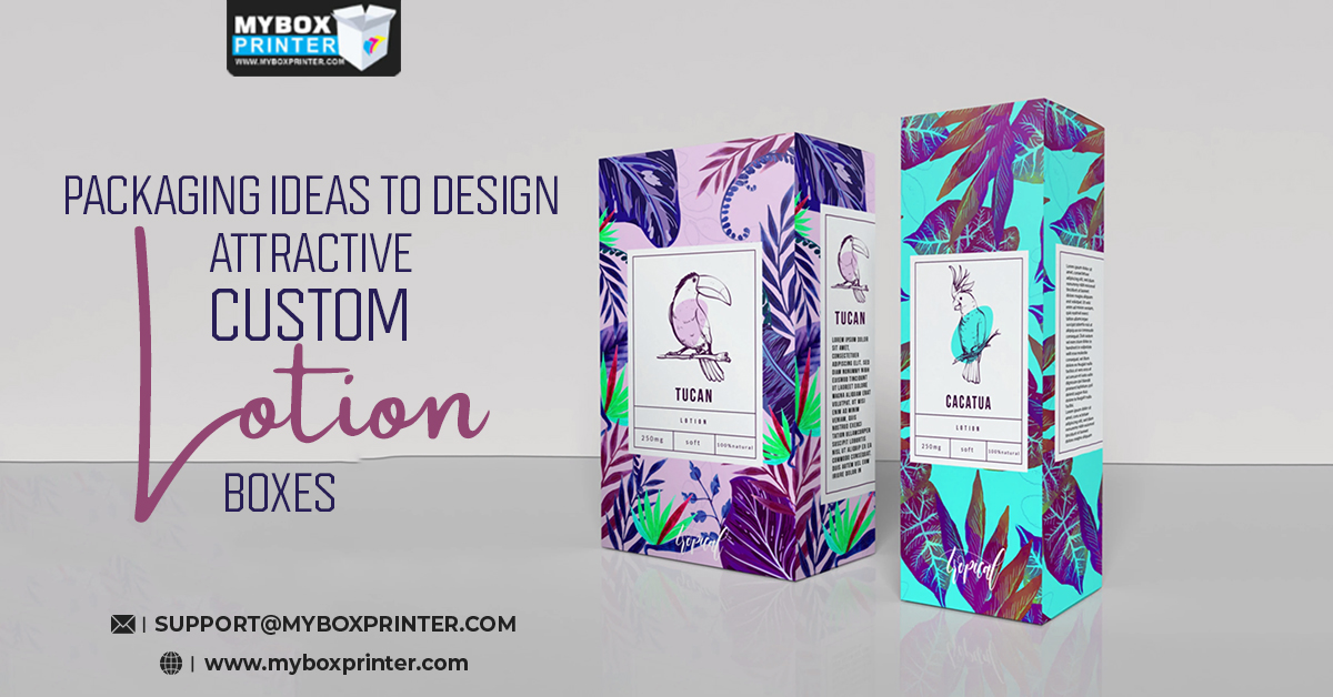 Packaging Ideas to Design Attractive Custom Lotion