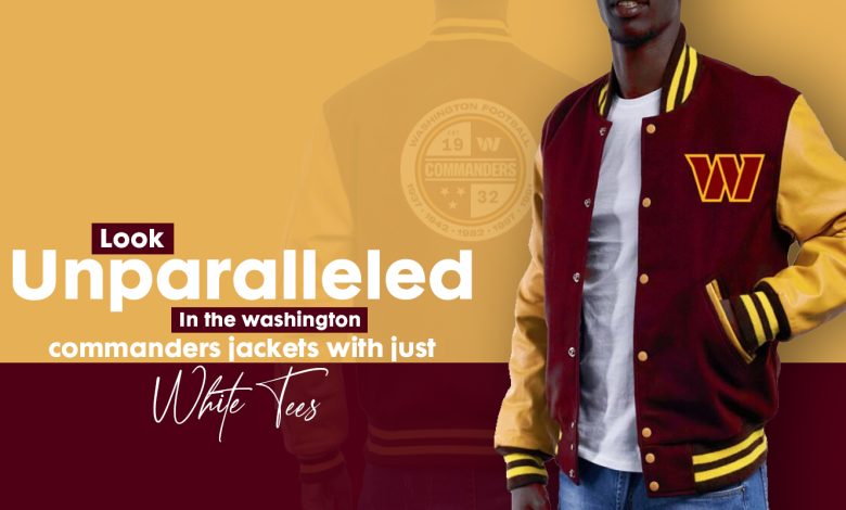 Look Unparalleled in the Washington Commanders Jacket With Just White Tees