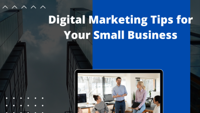 Digital Marketing Tips for Your Small Business