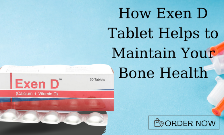 how Exen D tablet helps to maintain bone health