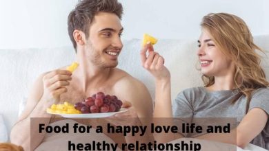Food for a happy love life and healthy relationship