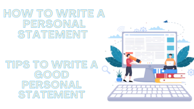 How To Write A Personal Statement | Tips to write a good personal statement