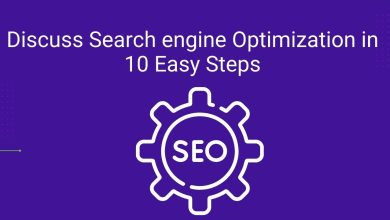 Discuss Search engine Optimization in 10 Easy Steps
