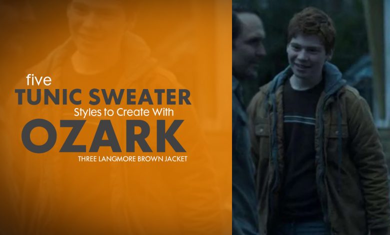 5 Tunic Sweater Styles to Create With Ozark Three Langmore Brown Jacket