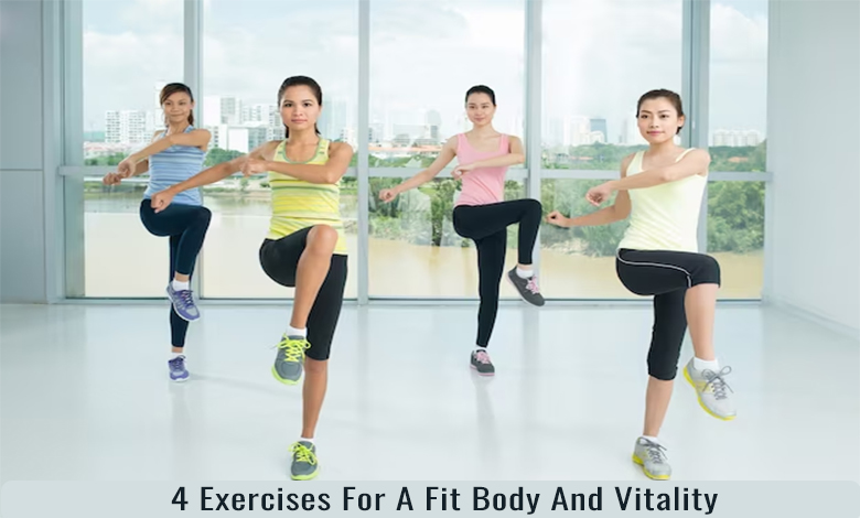 4 Exercise For A Fit Body And Vitality